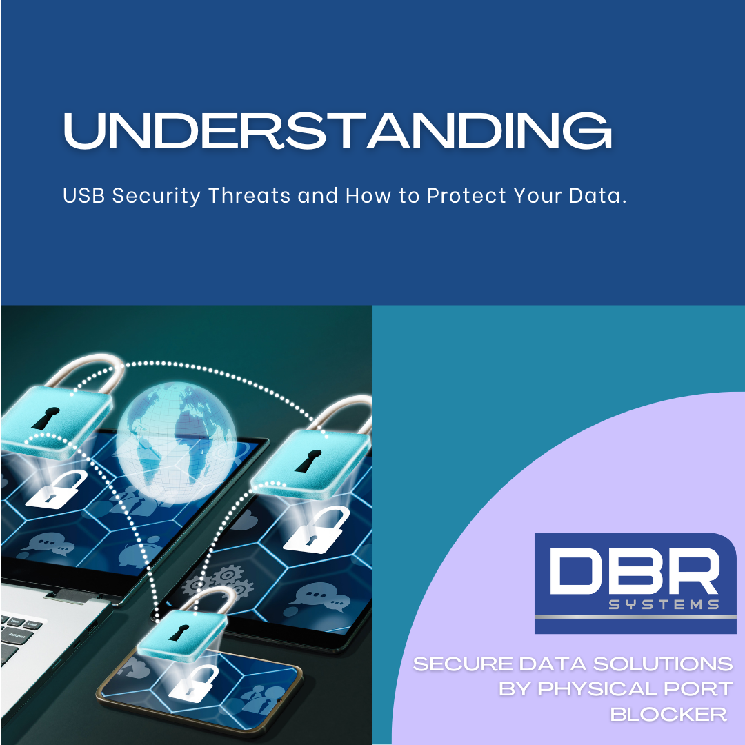 Understanding USB Security Threats and How to Protect Your Data